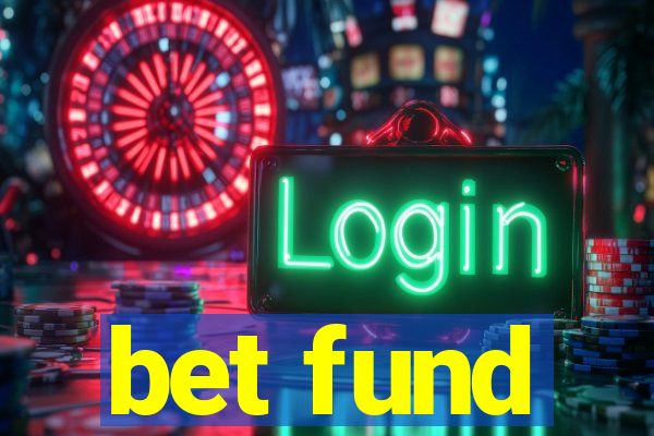 bet fund